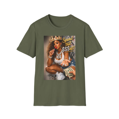 Spend That $Hit! T-Shirt | Queen Crown Graphic, Money Bling Design