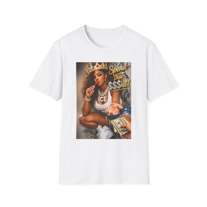 Spend That $Hit! T-Shirt | Queen Crown Graphic, Money Bling Design