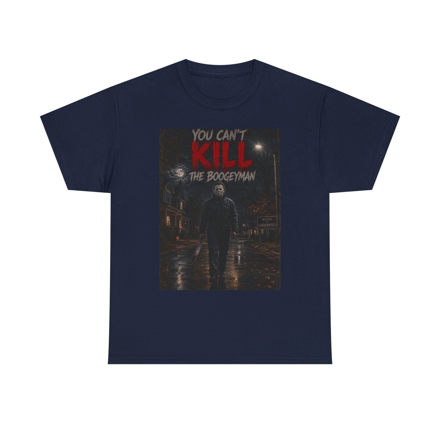You Can't Kill The Boogeyman T-Shirt | Horror Movie Slasher Tee