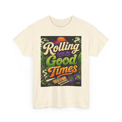 Rolling With the Good Times T-Shirt | Retro Typography, Smoking Leaf Artwork