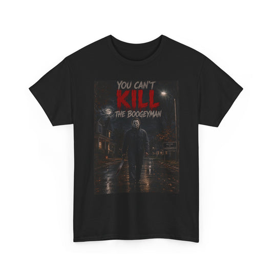 You Can't Kill The Boogeyman T-Shirt | Horror Movie Slasher Tee
