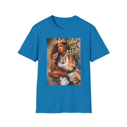 Spend That $Hit! T-Shirt | Queen Crown Graphic, Money Bling Design