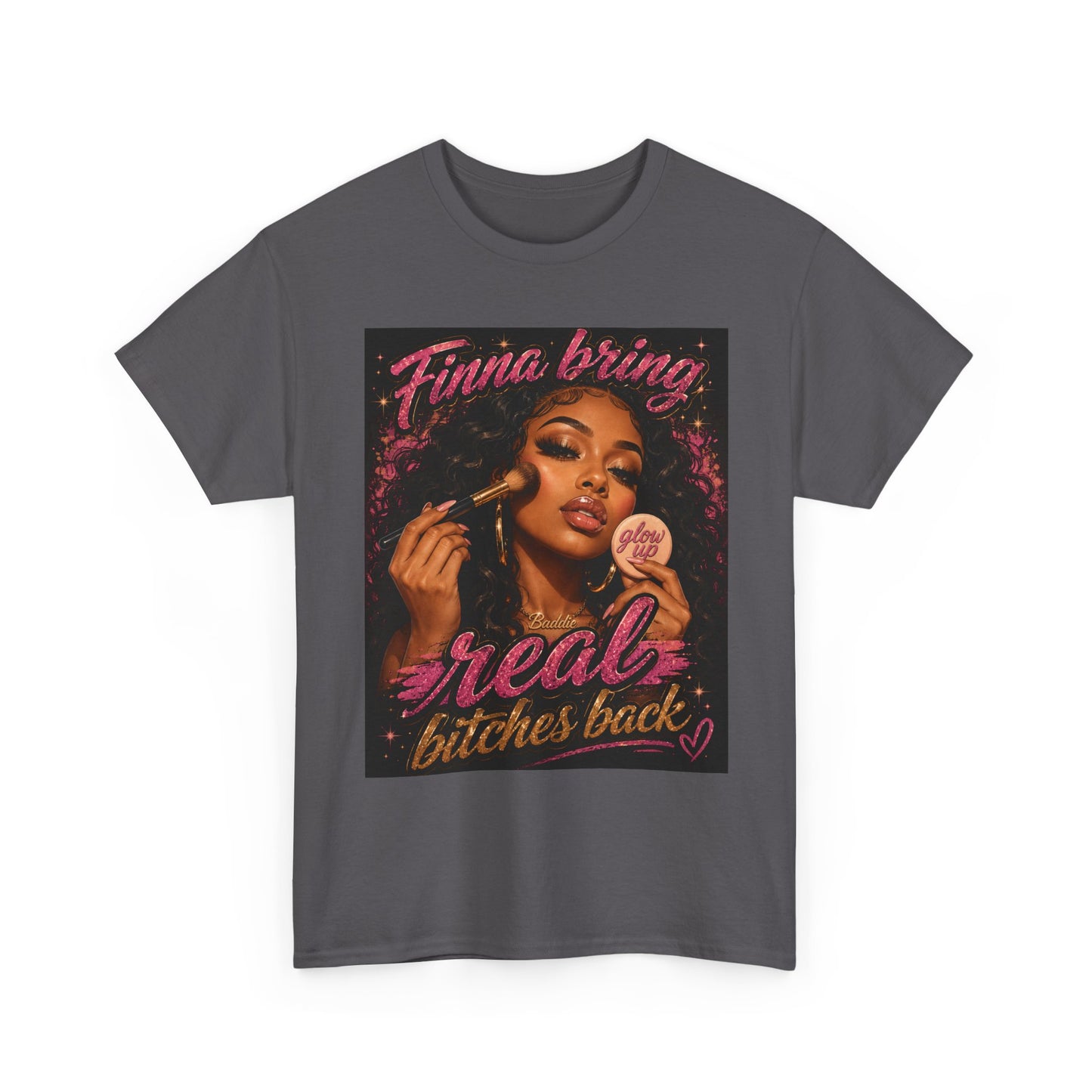 Finna Bring Real B*tches Back T-Shirt | Retro Makeup Illustration
