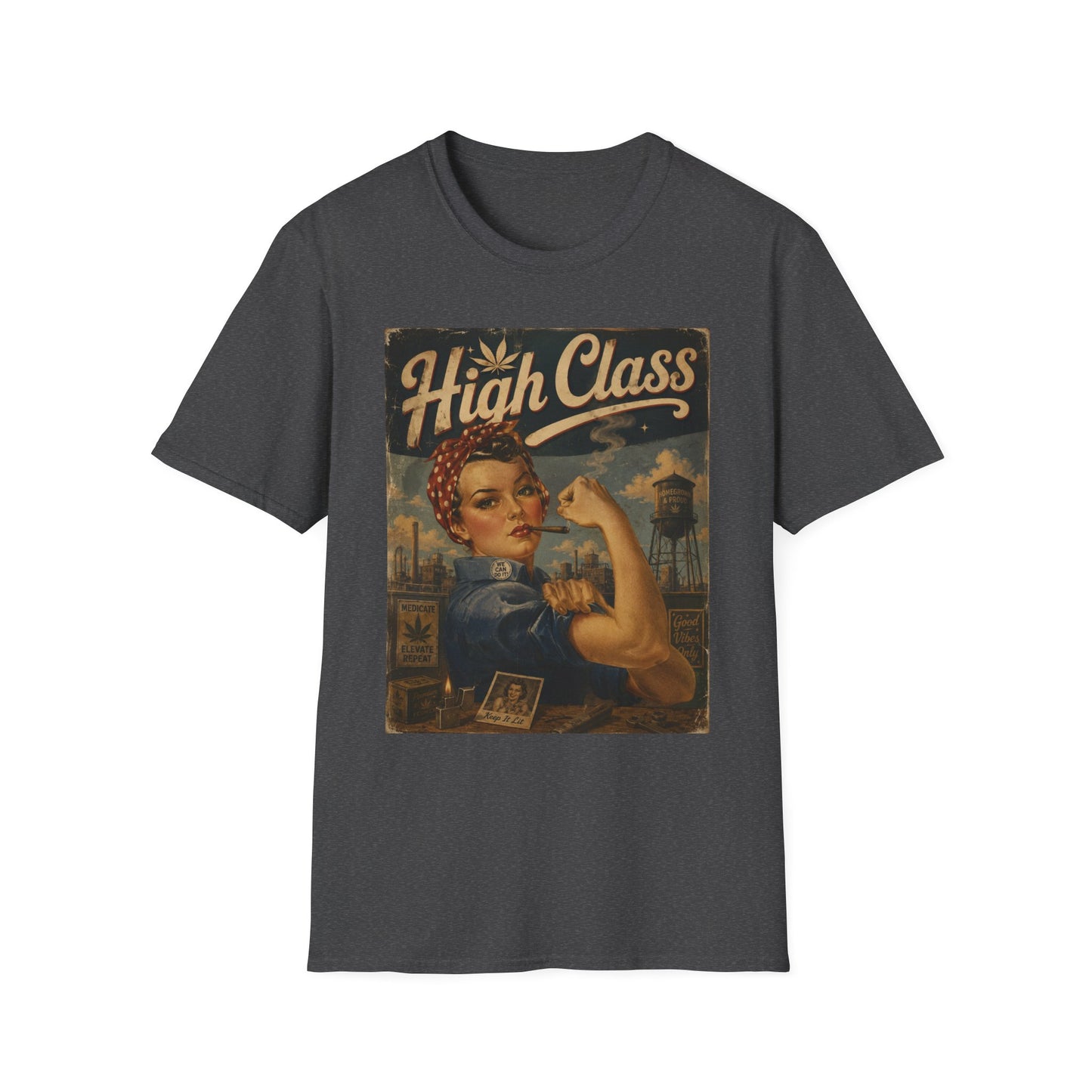 High Class Rosie the Riveter T-Shirt | Retro Feminist Vintage Artwork
