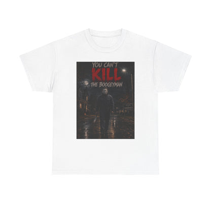 You Can't Kill The Boogeyman T-Shirt | Horror Movie Slasher Tee