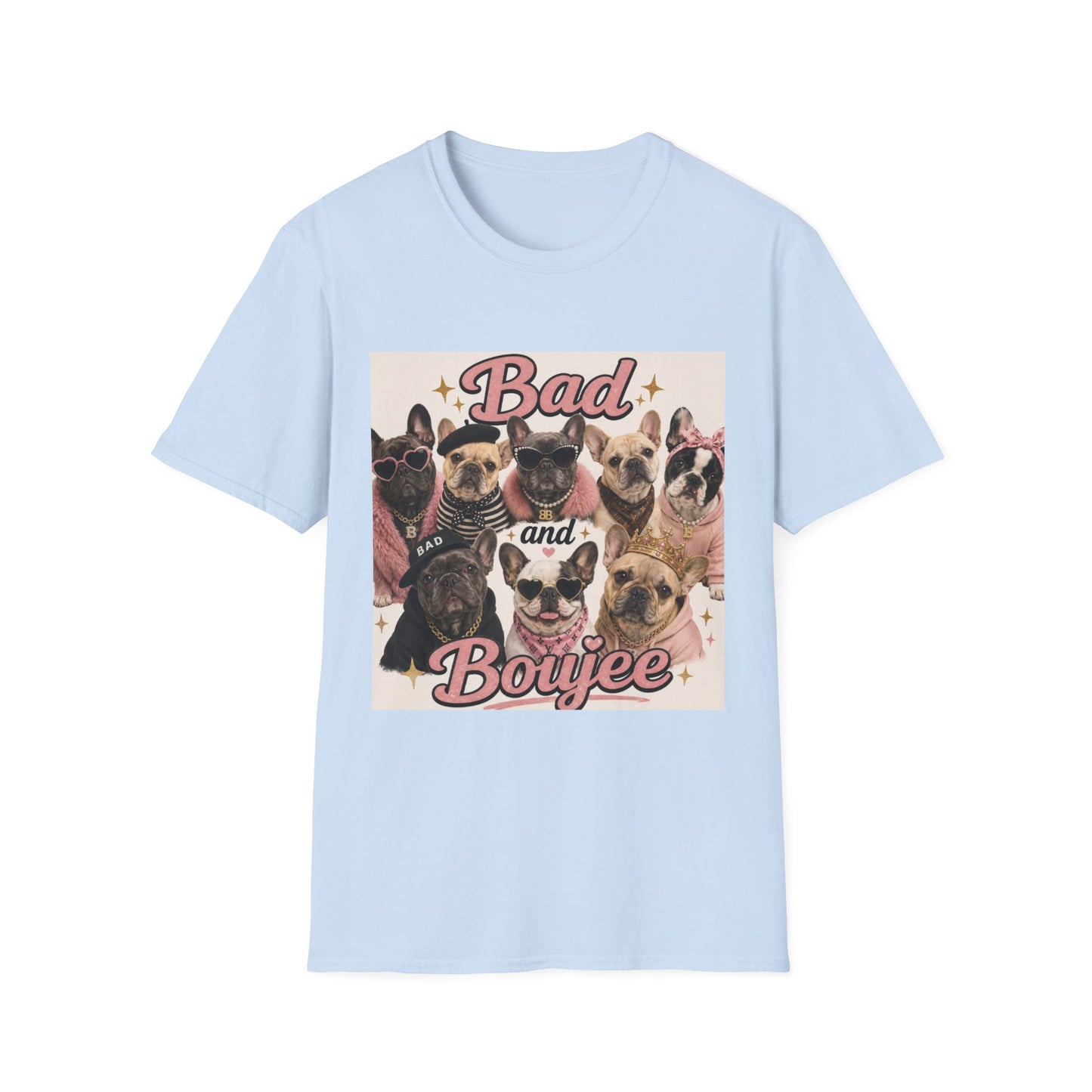 Bad and Boujee Dogs T-Shirt | Cute French Bulldog Pug Portraits