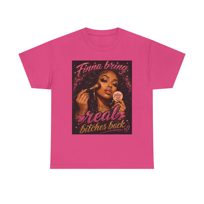 Finna Bring Real B*tches Back T-Shirt | Retro Makeup Illustration