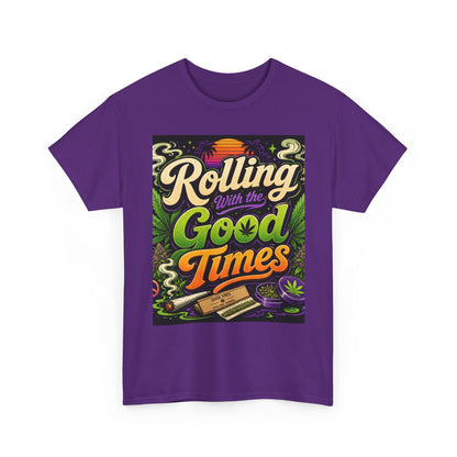 Rolling With the Good Times T-Shirt | Retro Typography, Smoking Leaf Artwork