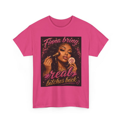 Finna Bring Real B*tches Back T-Shirt | Retro Makeup Illustration