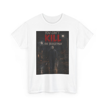You Can't Kill The Boogeyman T-Shirt | Horror Movie Slasher Tee