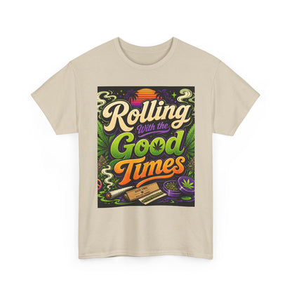 Rolling With the Good Times T-Shirt | Retro Typography, Smoking Leaf Artwork