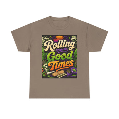 Rolling With the Good Times T-Shirt | Retro Typography, Smoking Leaf Artwork