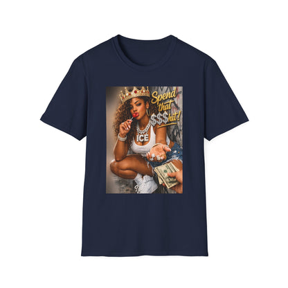 Spend That $Hit! T-Shirt | Queen Crown Graphic, Money Bling Design