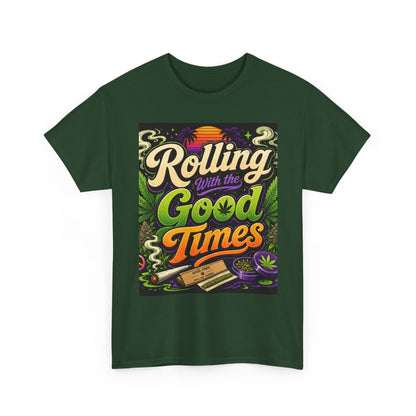 Rolling With the Good Times T-Shirt | Retro Typography, Smoking Leaf Artwork