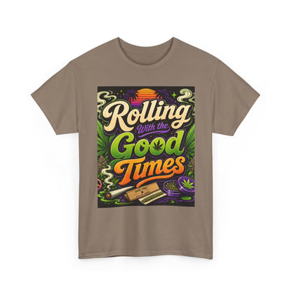 Rolling With the Good Times T-Shirt | Retro Typography, Smoking Leaf Artwork