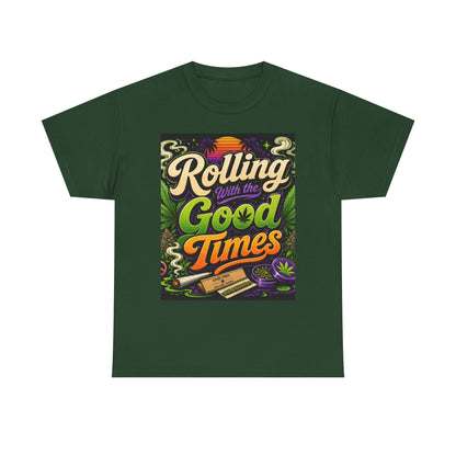 Rolling With the Good Times T-Shirt | Retro Typography, Smoking Leaf Artwork
