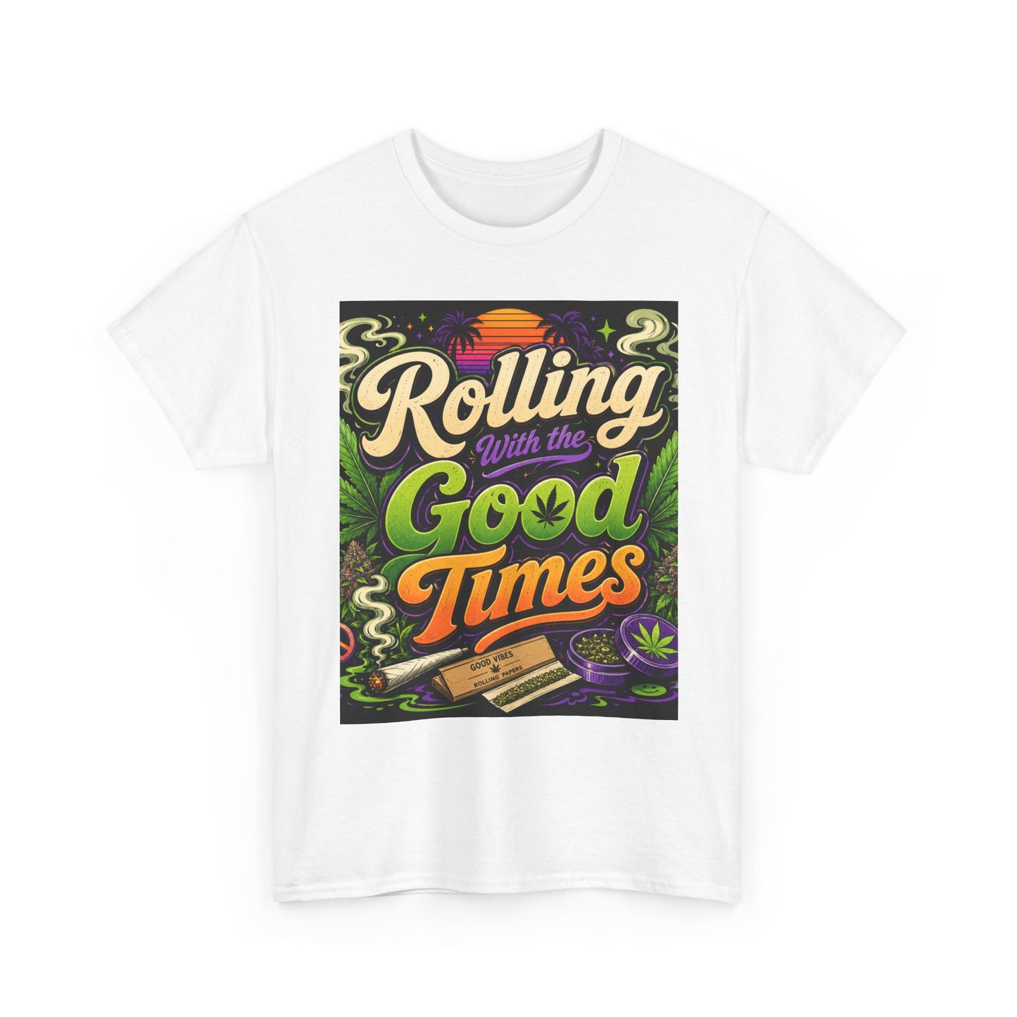 Rolling With the Good Times T-Shirt | Retro Typography, Smoking Leaf Artwork