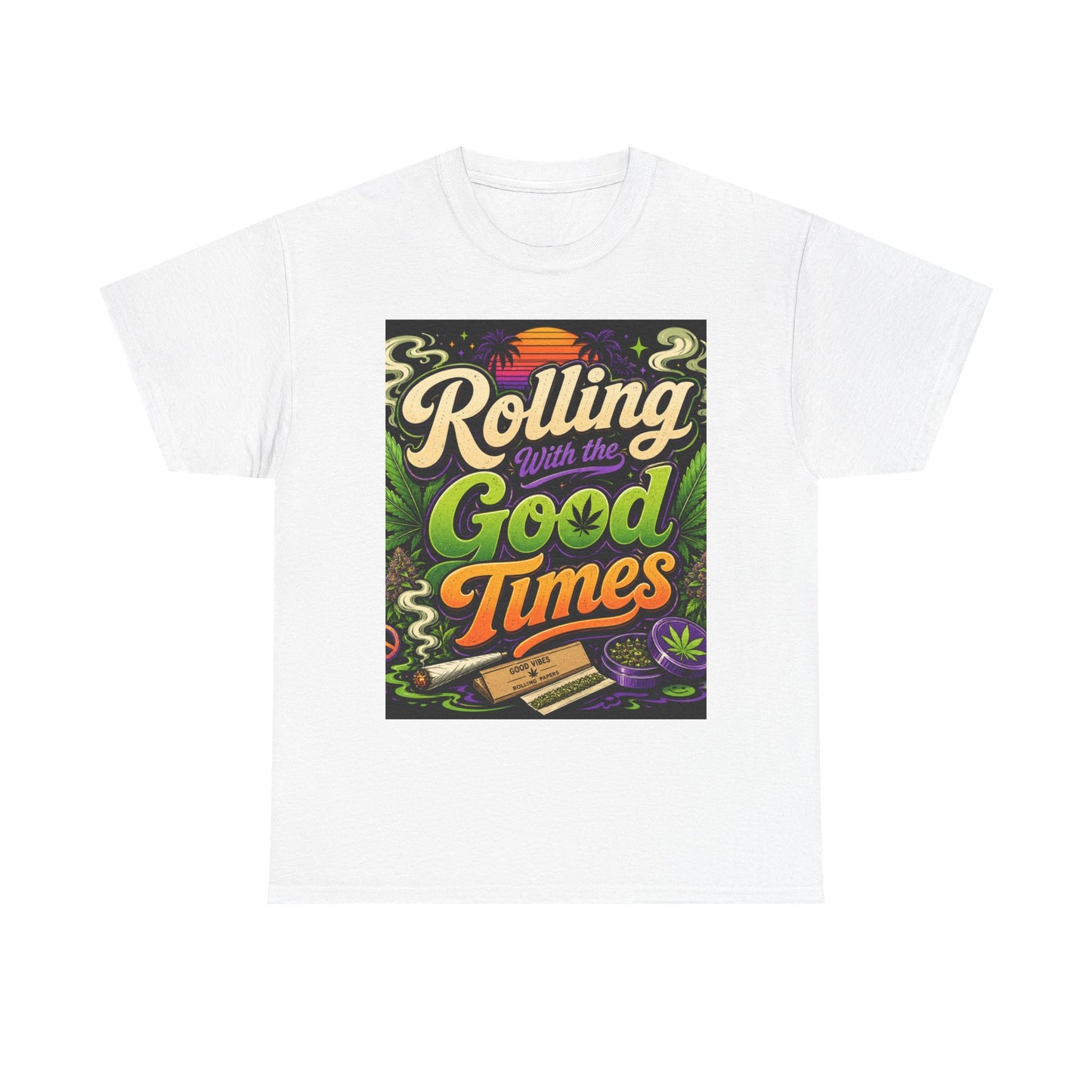 Rolling With the Good Times T-Shirt | Retro Typography, Smoking Leaf Artwork