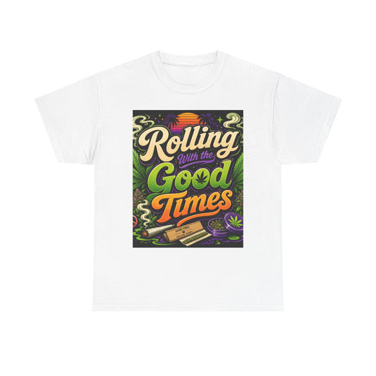 Rolling With the Good Times T-Shirt | Retro Typography, Smoking Leaf Artwork