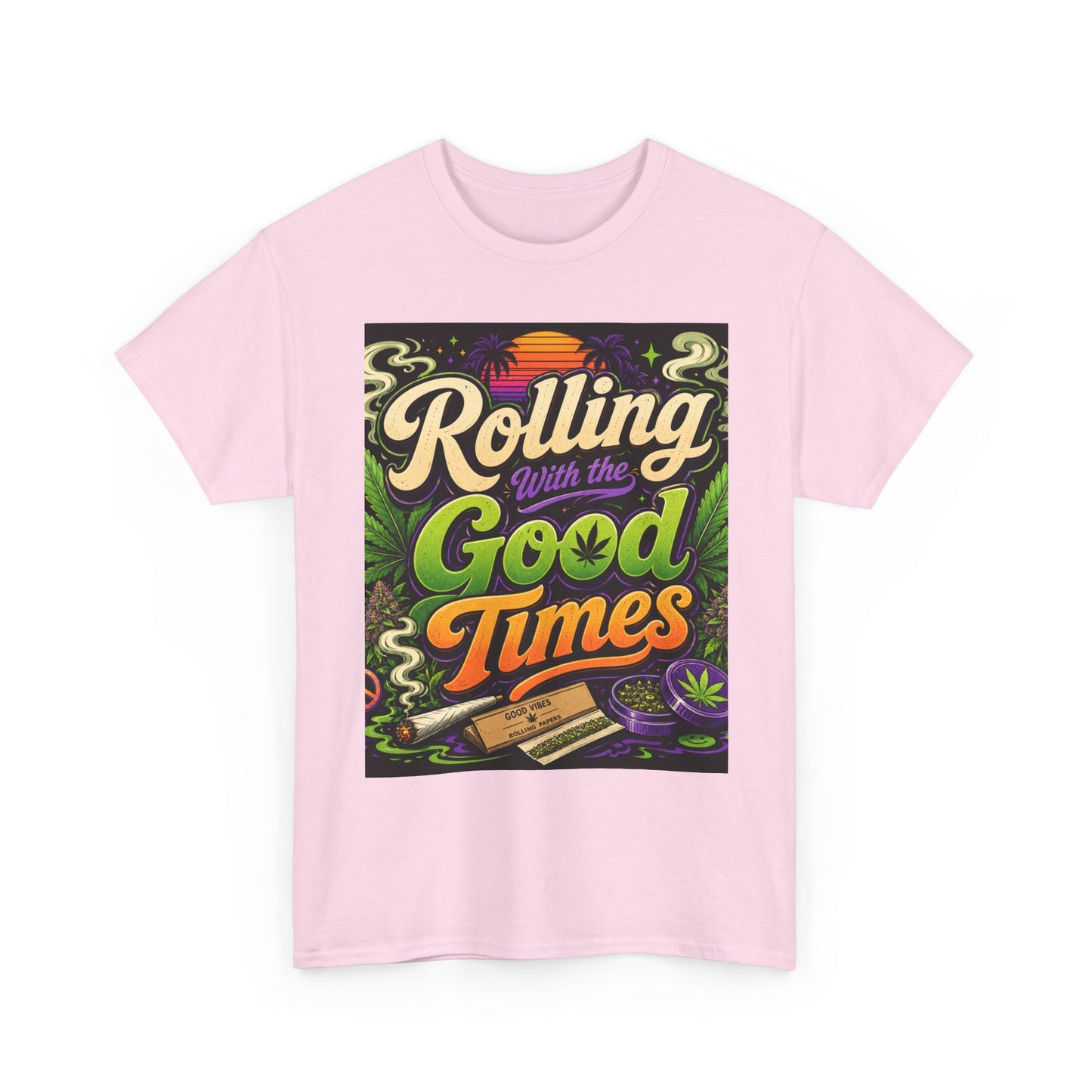 Rolling With the Good Times T-Shirt | Retro Typography, Smoking Leaf Artwork