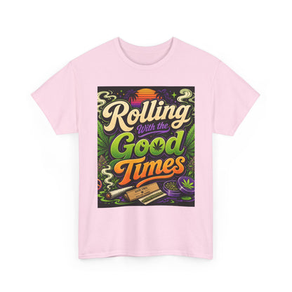 Rolling With the Good Times T-Shirt | Retro Typography, Smoking Leaf Artwork