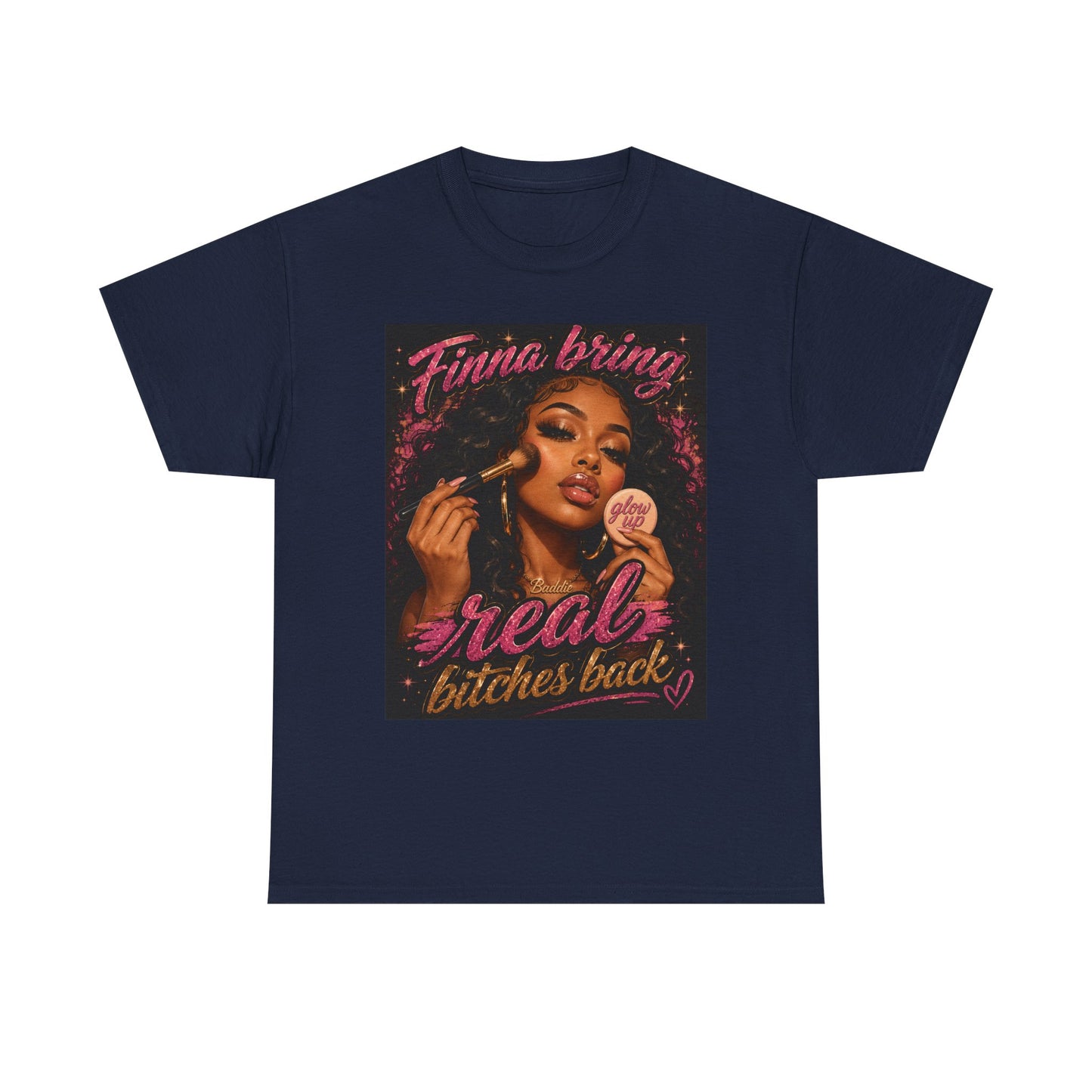 Finna Bring Real B*tches Back T-Shirt | Retro Makeup Illustration