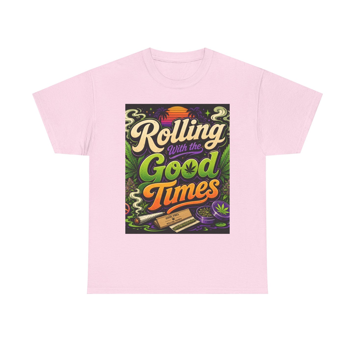 Rolling With the Good Times T-Shirt | Retro Typography, Smoking Leaf Artwork