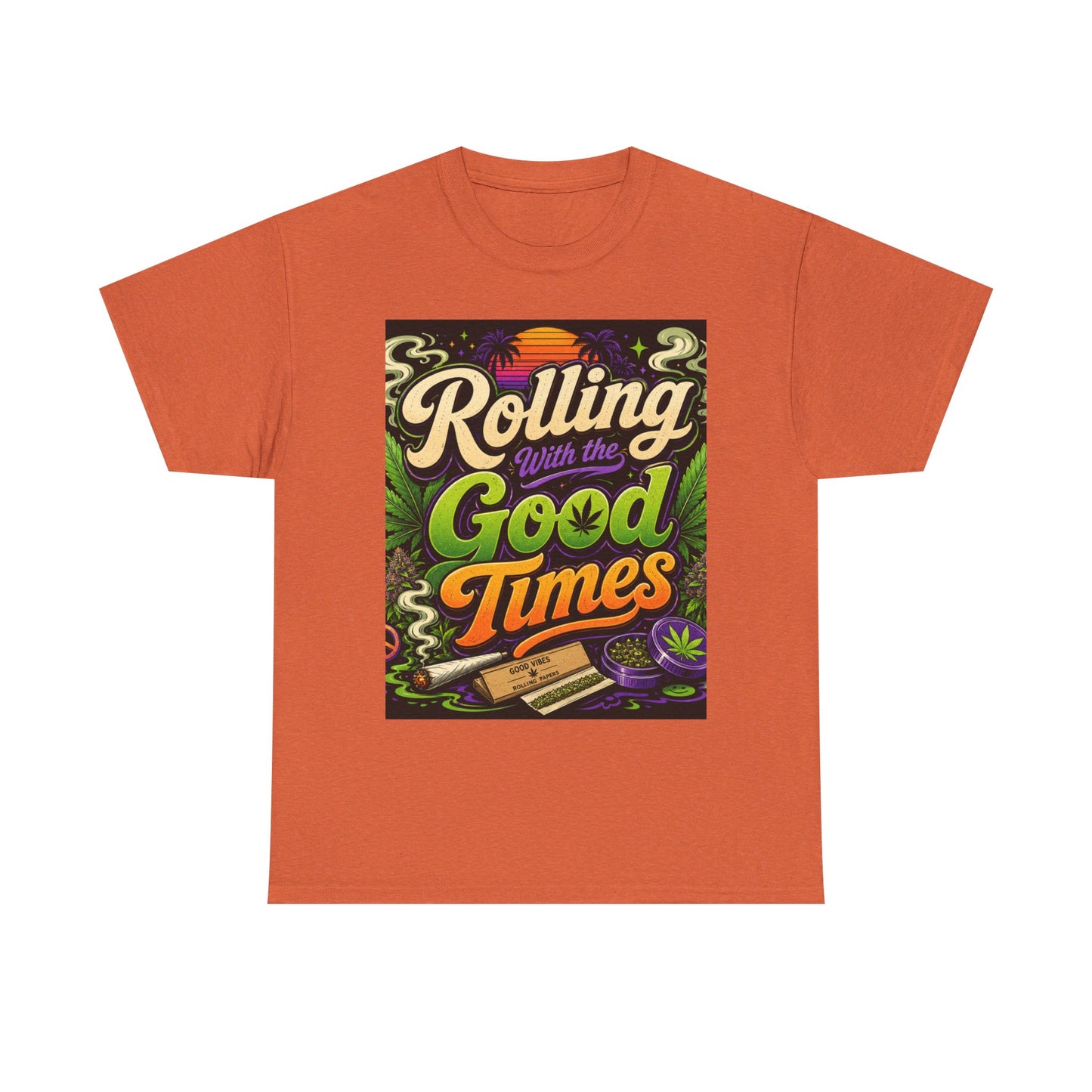 Rolling With the Good Times T-Shirt | Retro Typography, Smoking Leaf Artwork