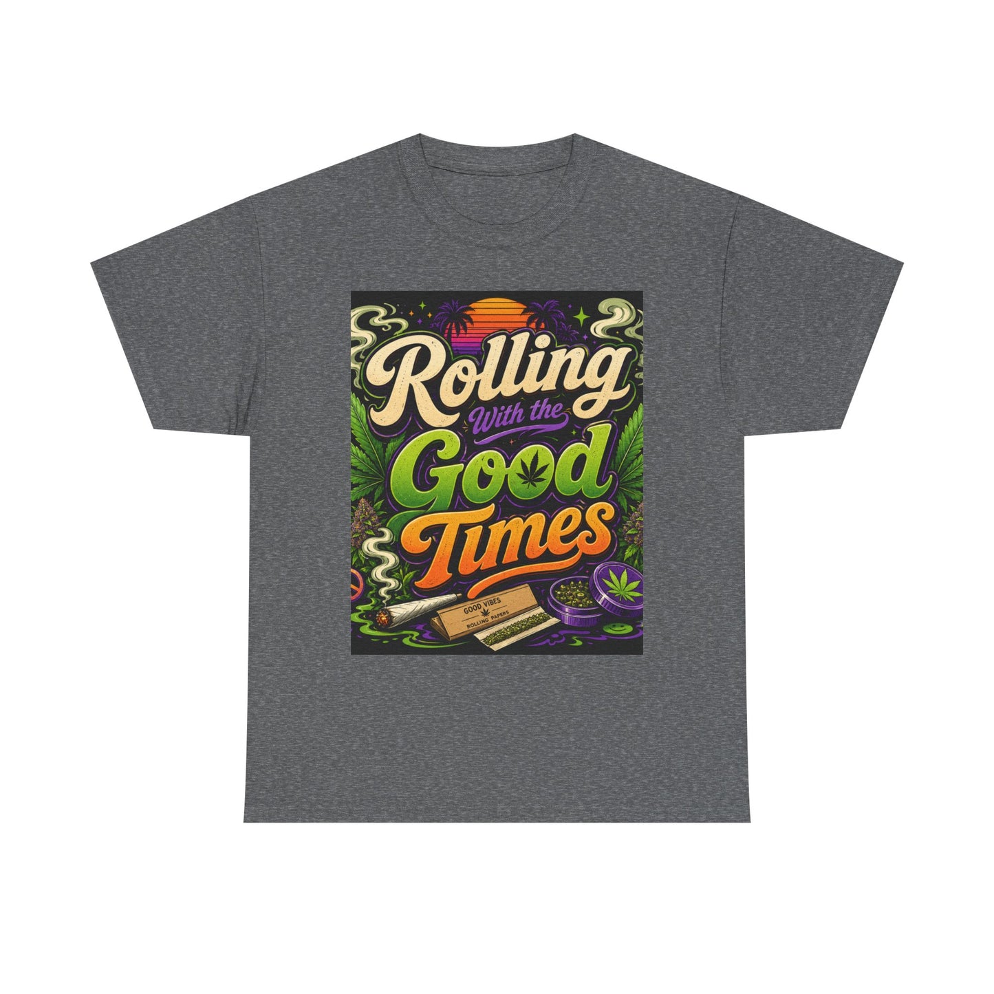 Rolling With the Good Times T-Shirt | Retro Typography, Smoking Leaf Artwork
