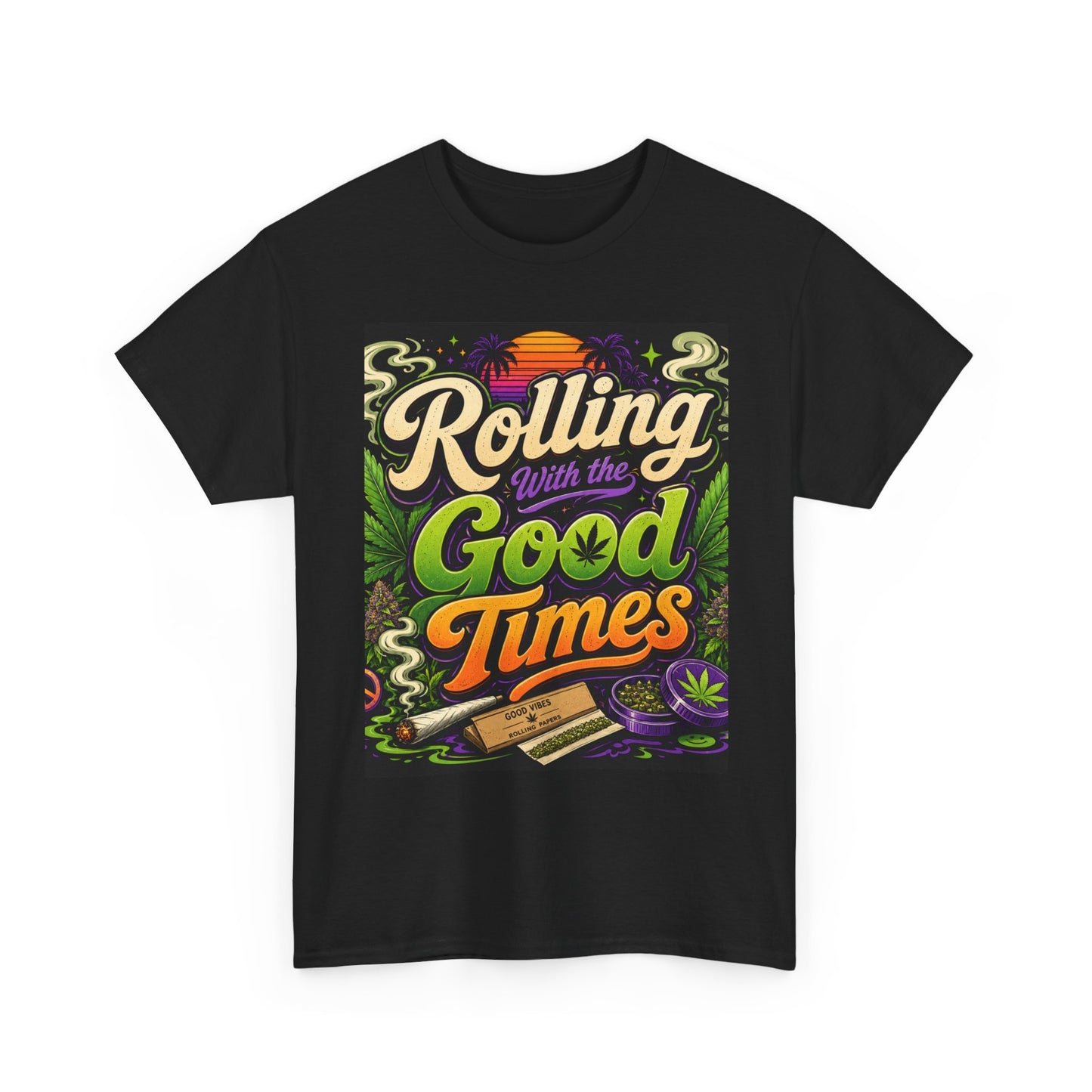 Rolling With the Good Times T-Shirt | Retro Typography, Smoking Leaf Artwork