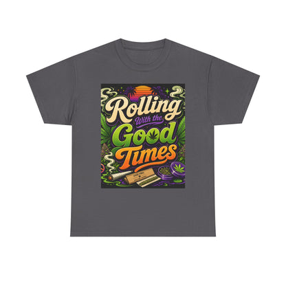 Rolling With the Good Times T-Shirt | Retro Typography, Smoking Leaf Artwork