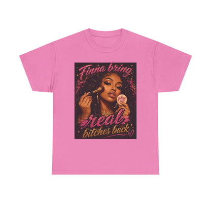 Finna Bring Real B*tches Back T-Shirt | Retro Makeup Illustration